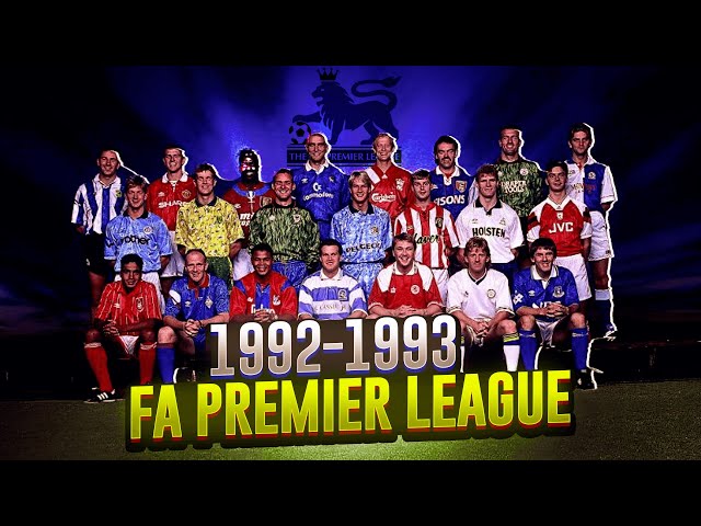 Premier League chính thức ra đời từ mùa giải 1992-1993